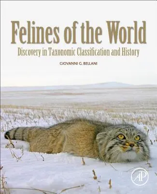 Kočkovité šelmy světa: Objev v taxonomické klasifikaci a historii - Felines of the World: Discoveries in Taxonomic Classification and History