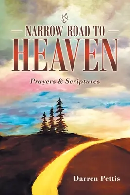 Úzká cesta do nebe: Modlitby a Písmo svaté - Narrow Road to Heaven: Prayers & Scriptures