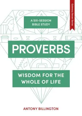 Přísloví: Moudrost pro celý život - Proverbs: Wisdom for the Whole of Life