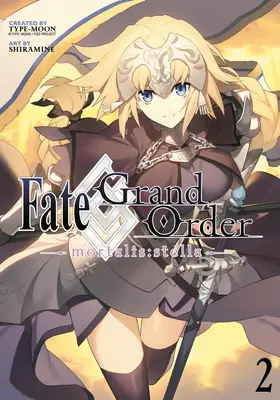 Fate/Grand Order -Mortalis: (Manga) - Fate/Grand Order -Mortalis: Stella- 2 (Manga)