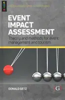 Hodnocení dopadů akcí - Teorie a metody pro řízení akcí a cestovní ruch - Event Impact Assessment - Theory and methods for event management and tourism