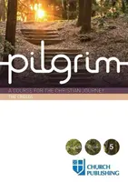 Poutník - Vyznání víry: Kurz pro křesťanskou cestu - Pilgrim - The Creeds: A Course for the Christian Journey