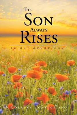 Syn vždycky vstává: Síla a síla: 31denní pobožnost - The Son Always Rises: 31-Day Devotional