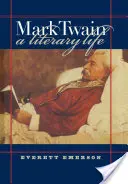 Mark Twain, literární život - Mark Twain, a Literary Life
