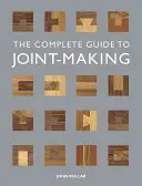 Kompletní průvodce výrobou spojů - The Complete Guide to Joint-Making