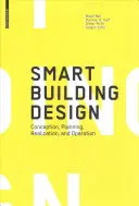 Navrhování inteligentních budov - koncepce, plánování, realizace a provoz - Smart Building Design - Conception, Planning, Realization, and Operation