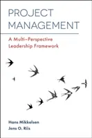 Řízení projektů: Rámec vedení z více perspektiv - Project Management: A Multi-Perspective Leadership Framework