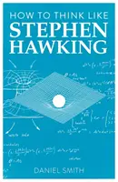 Jak myslet jako Stephen Hawking, díl 8 - How to Think Like Stephen Hawking, Volume 8