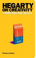 Hegarty o kreativitě - Neexistují žádná pravidla - Hegarty on Creativity - There are No Rules