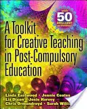 Soubor nástrojů pro kreativní výuku v rámci nepovinného vzdělávání - A Toolkit for Creative Teaching in Post-Compulsory Education