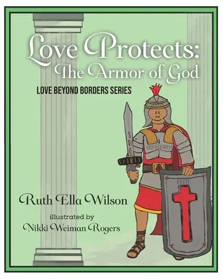 Láska chrání: Boží výzbroj - Love Protects: The Armor of God