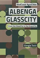 Albenga GlassCity - Ze skleněného města do zeleného města - Albenga GlassCity - From the GlassCity to the GreenCity