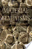 Materiální feminismus - Material Feminisms