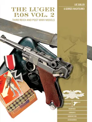 Luger P.08, díl 2: Třetí říše a poválečné modely - The Luger P.08, Vol. 2: Third Reich and Post-WWII Models