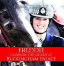 Freddie mění stráž v Buckinghamském paláci - Freddie Changes the Guard at Buckingham Palace