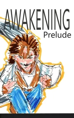 Probuzení: Prelude - Awakening: Prelude