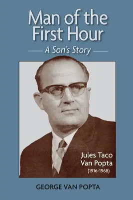 Člověk první hodiny: Příběh syna - Man of the First Hour: A Son's Story
