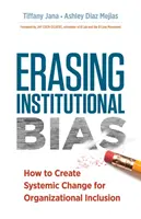 Odstraňování institucionálních předsudků: Jak vytvořit systémovou změnu pro organizační inkluzi - Erasing Institutional Bias: How to Create Systemic Change for Organizational Inclusion