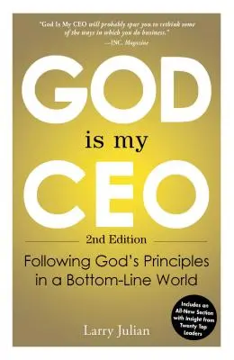 Bůh je můj generální ředitel: Následování Božích principů ve světě, kde jde jen o spodní hranici. - God Is My CEO: Following God's Principles in a Bottom-Line World