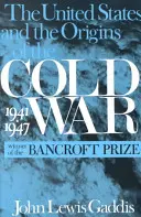 Spojené státy a počátky studené války, 1941 1947“ - The United States and the Origins of the Cold War, 1941 1947