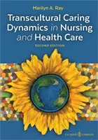 Transkulturní dynamika péče v ošetřovatelství a zdravotnictví - Transcultural Caring Dynamics in Nursing and Health Care