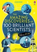 Úžasné objevy 100 geniálních vědců - Amazing Discoveries of 100 Brilliant Scientists