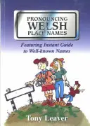 Výslovnost velšských místních názvů - Pronouncing Welsh Place Names