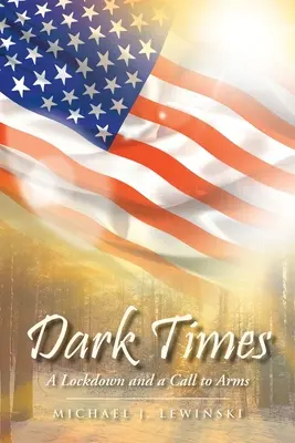 Dunkle Zeiten: Ein Lockdown und ein Ruf zu den Waffen - Dark Times: A Lockdown and a Call to Arms