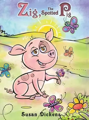 Zig, strakaté prase - Zig, the Spotted Pig