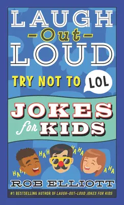 Směšné vtipy pro děti: Zkuste se nerozesmát. - Laugh-Out-Loud Try Not to Lol Jokes for Kids