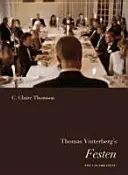 Festen Thomase Vinterberga - Thomas Vinterberg's  Festen