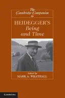 The Cambridge Companion to Heidegger's Being and Time (Cambridgeský průvodce Heideggerovým Bytím a časem) - The Cambridge Companion to Heidegger's Being and Time