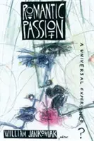 Romantická vášeň: Univerzální zkušenost? - Romantic Passion: A Universal Experience?