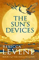 Sluneční zařízení - 3. kniha Dutých bohů - Sun's Devices - Book 3 of The Hollow Gods
