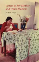 Dopisy mé matce - a dalším matkám - Letters to My Mother - and other mothers