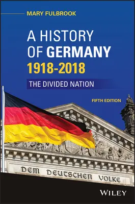 Dějiny Německa 1918 - 2020: Rozdělený národ - A History of Germany 1918 - 2020: The Divided Nation