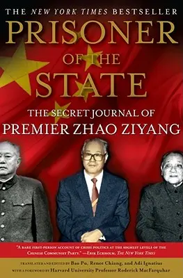 Vězeň státu: The Secret Journal of Zhao Ziyang (Tajný deník Čao C'-janga) - Prisoner of the State: The Secret Journal of Zhao Ziyang