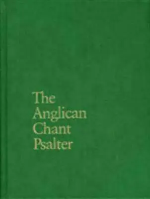 Anglikánský zpěvník žalmů - The Anglican Chant Psalter
