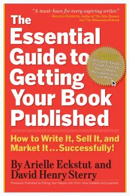 Základní průvodce vydáním knihy: Jak ji napsat, prodat a uvést na trh . . . Úspěšně - The Essential Guide to Getting Your Book Published: How to Write It, Sell It, and Market It . . . Successfully