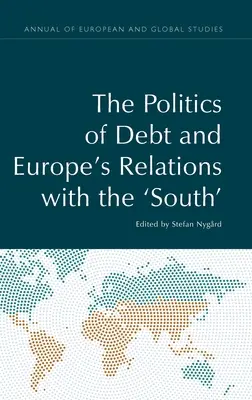 Politika dluhu a vztahy Evropy s „jihem - The Politics of Debt and Europe's Relations with the 'South'