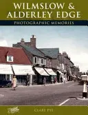 Wilmslow a Alderley Edge - fotografické vzpomínky - Wilmslow and Alderley Edge - Photographic Memories