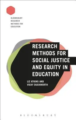 Výzkumné metody pro sociální spravedlnost a rovnost ve vzdělávání - Research Methods for Social Justice and Equity in Education