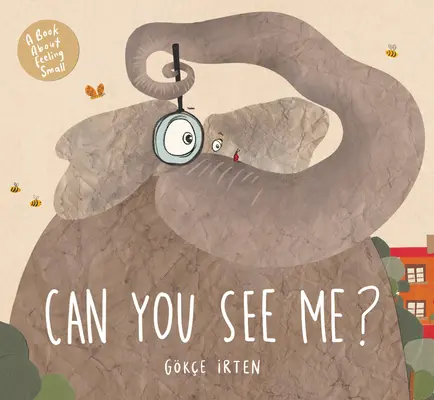 Vidíte mě? Kniha o tom, jak se cítit malý - Can You See Me?: A Book about Feeling Small