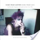 Někteří nosí kůži, jiní krajky - Some Wear Leather, Some Wear Lace
