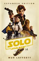 Solo: Příběh Hvězdných válek - rozšířené vydání - Solo: A Star Wars Story - Expanded Edition