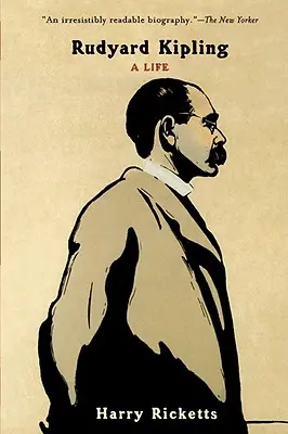 Rudyard Kipling: Kipper Kipling: Život - Rudyard Kipling: A Life