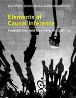 Elements of Causal Inference: Základy a učební algoritmy - Elements of Causal Inference: Foundations and Learning Algorithms