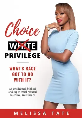 Privilegium volby: Co s tím má společného rasa? - Choice Privilege: Whats Race Got To Do With It?