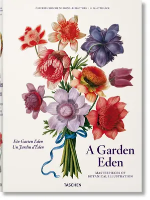 Rajská zahrada. Mistrovská díla botanické ilustrace - A Garden Eden. Masterpieces of Botanical Illustration