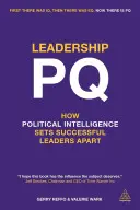 Leadership Pq: Jak politická inteligence odlišuje úspěšné lídry od ostatních - Leadership Pq: How Political Intelligence Sets Successful Leaders Apart